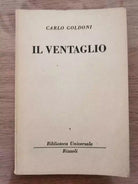 Il ventaglio - C. Goldoni - Rizzoli - 1950 - AR