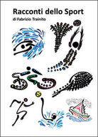Racconti dello sport di Fabrizio Trainito, 2015, Youcanprint