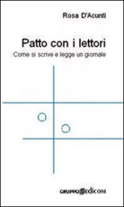 Il patto con i lettori Come si scrive e legge un giornale - Rosa D’Acunti,