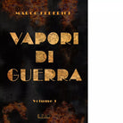 Vapori di guerra di Marco Federici