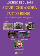 Sicuri che andr tutto bene