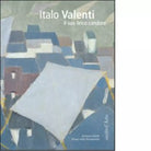 Italo Valenti Il suo lirico candore