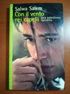 Con il vento nei capelli - Salwa Salem - Giunti - 2001 - M