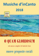 Musiche d’inCanto 2018 - O quam gloriosum di Cornelio Piccoli, 2018, Youcanpri