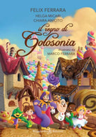 Il regno di Golosonia di Felice Carlo Ferrara, Helga Micari, Chiara Anicito, 20