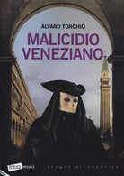 Malicidio veneziano di Alvaro Torchio