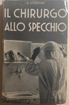 Il chirurgo allo specchio di E. Giupponi, 1938, Ulrico Hoepli Editore Milano