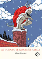 Al diavolo le parole di Natale - racconti di Floro D’Avenza, 2021, Youcanprint