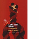 Th odore e Doroth e di Alexandre Postel