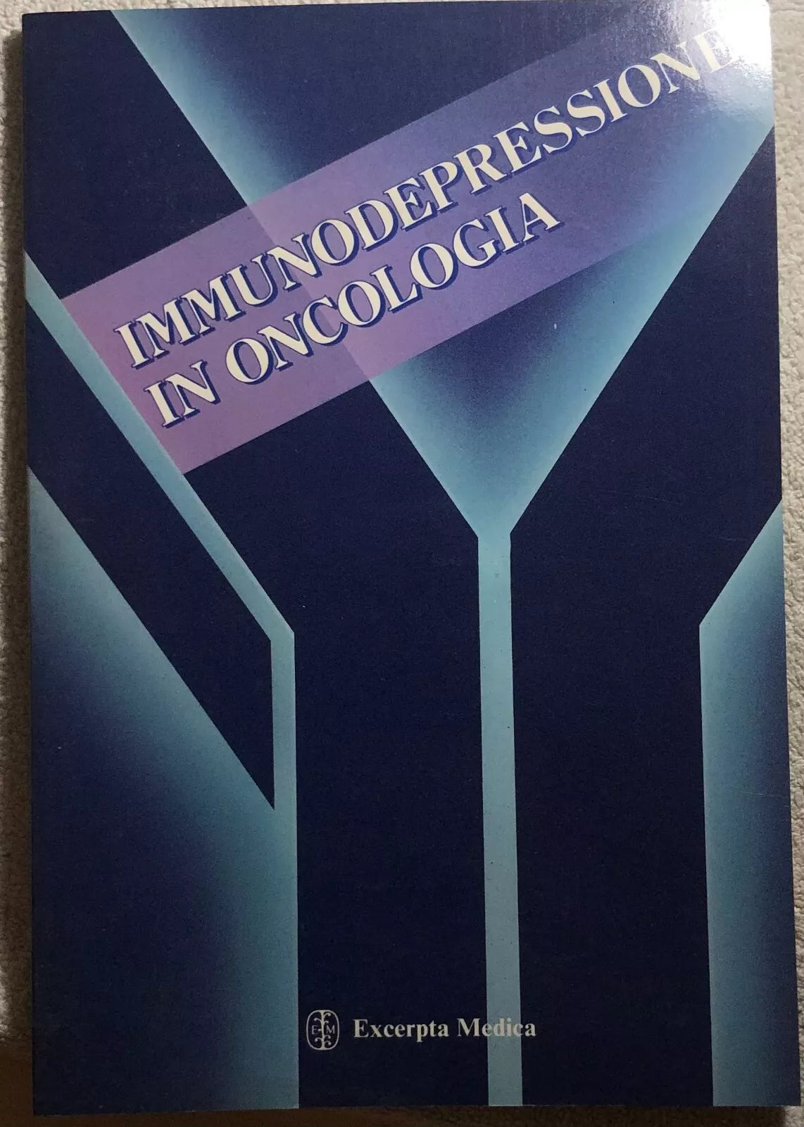 Immunodepressione in oncologia di Aa.vv., 1991, Excerpta Medica