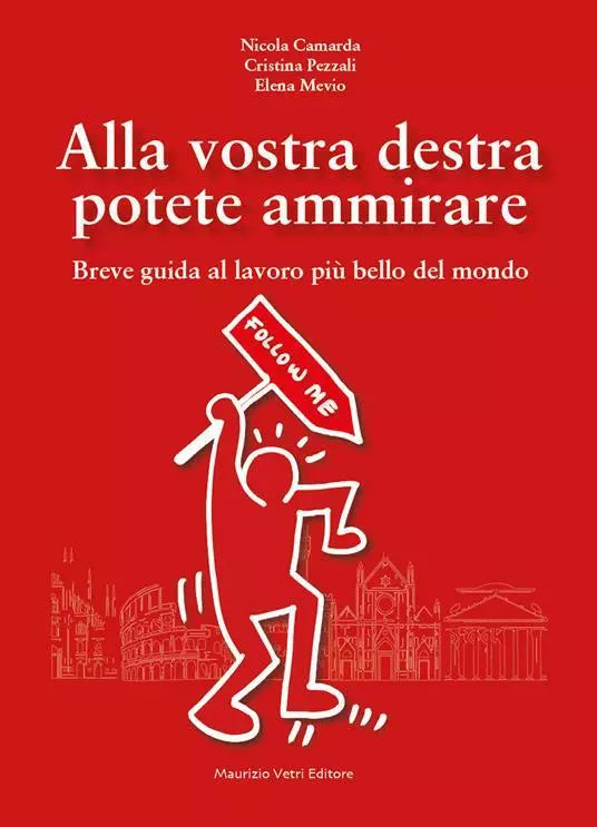 Alla vostra destra potete ammirare Breve guida al lavoro pi bello del mondo di