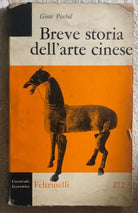 Breve storia dell’arte cinese di Gina Pischel, 1959, Feltrinelli