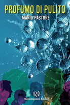 Profumo di Pulito di Mario Pastore