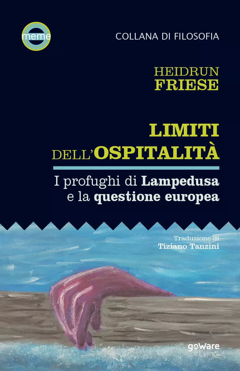 Limiti dell’ospitalita. I profughi di Lampedusa e la questione europea di Heidru