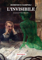 L’INVISIBILE di Domenico Ciampoli, Solfanelli Edizioni