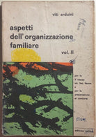 Aspetti dell’organizzazione familiare Vol. II di Viti Arduini, Editrice Galileo