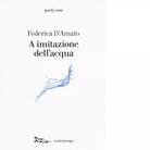 A imitazione dell acqua di Federica D Amato