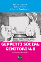 Geppetti social genitori 4.0 di Tullio Segato, Carlo Corra, Alberto Faggionato,