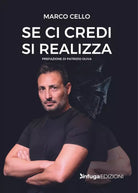 Se ci credi si realizza di Marco Cello