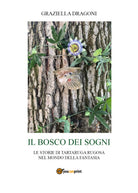 Il bosco dei sogni di Graziella Dragoni, 2021, Youcanprint