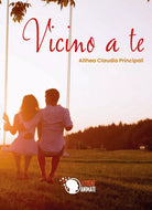 Vicino a te di Althea Claudia Principali