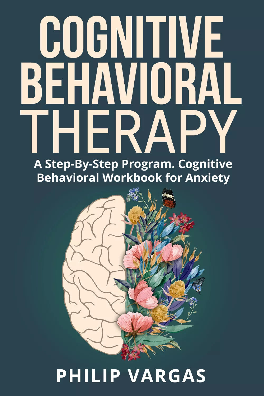 Cognitive Behavioral Therapy A Step