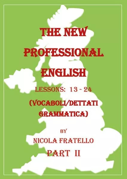 The New Professional English - Part II Nicola Fratello, 2019 - ER