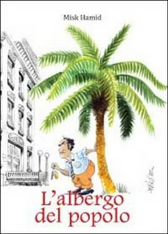 L’albergo del popolo di Misk Hamid, 2012, Libellula Edizioni