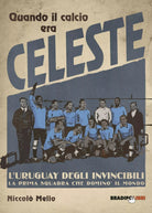 Quando il Calcio era Celeste