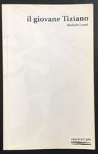 Il giovane Tiziano - Michele Leoni, 2007, Foschi Editore - P