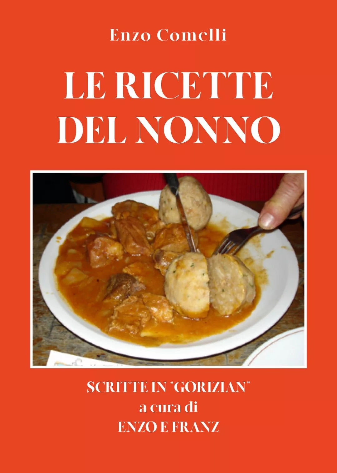 Le ricette del nonno di Enzo Comelli, 2021, Youcanprint