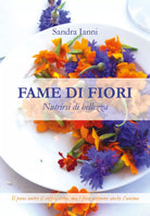 Fame di fiori. Nutrirsi di bellezza di Sandra Ianni, 2021, Youcanprint