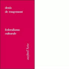 Federalismo culturale di Denis de Rougemont