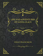 Life and Adventures of Santa Claus