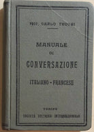Manuale di conversazione italiano-francese di Prof. Carlo Truchi, 1929, Societa