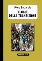 Elogio della transizione di Piero Salzarulo, 2020, Tabula Fati