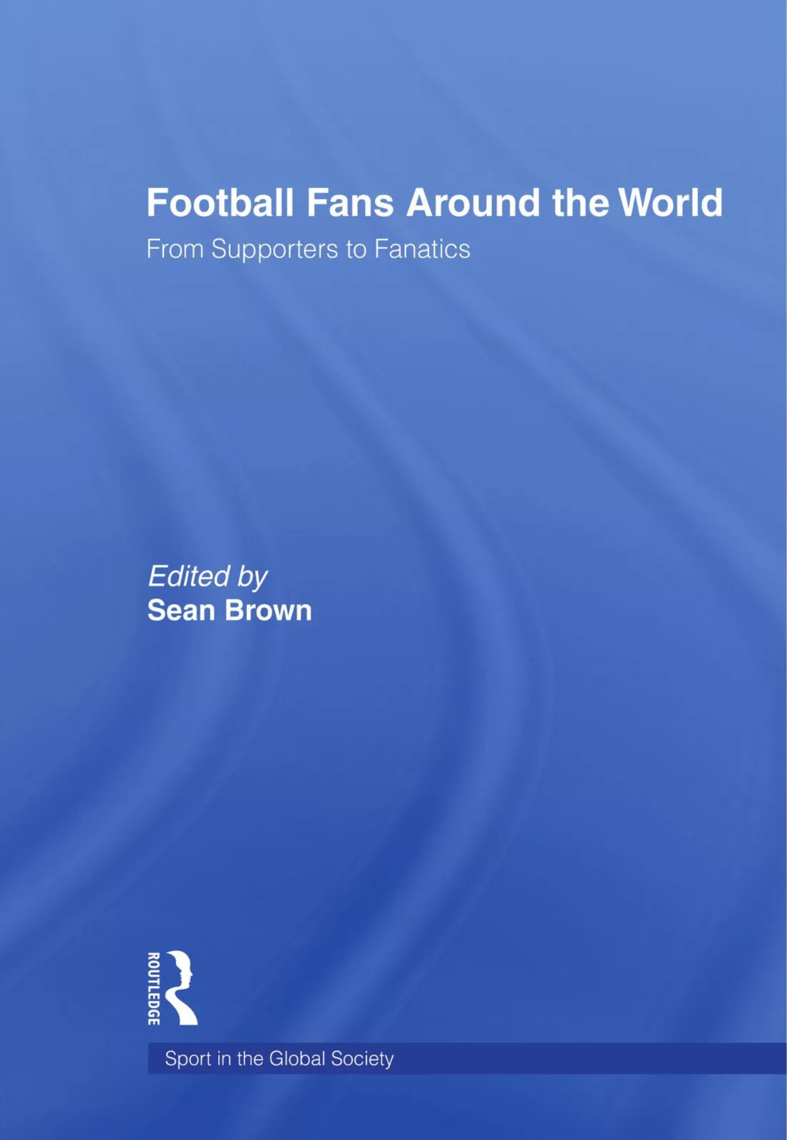 Football Fans Around the World