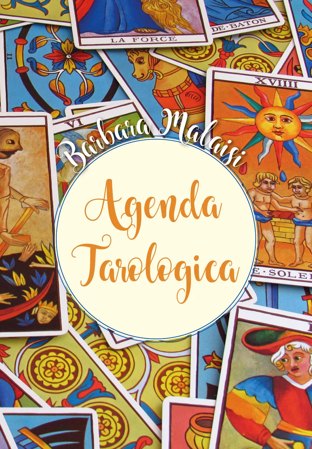 Agenda tarologica - di Barbara Malaisi, 2018, Youcanprint