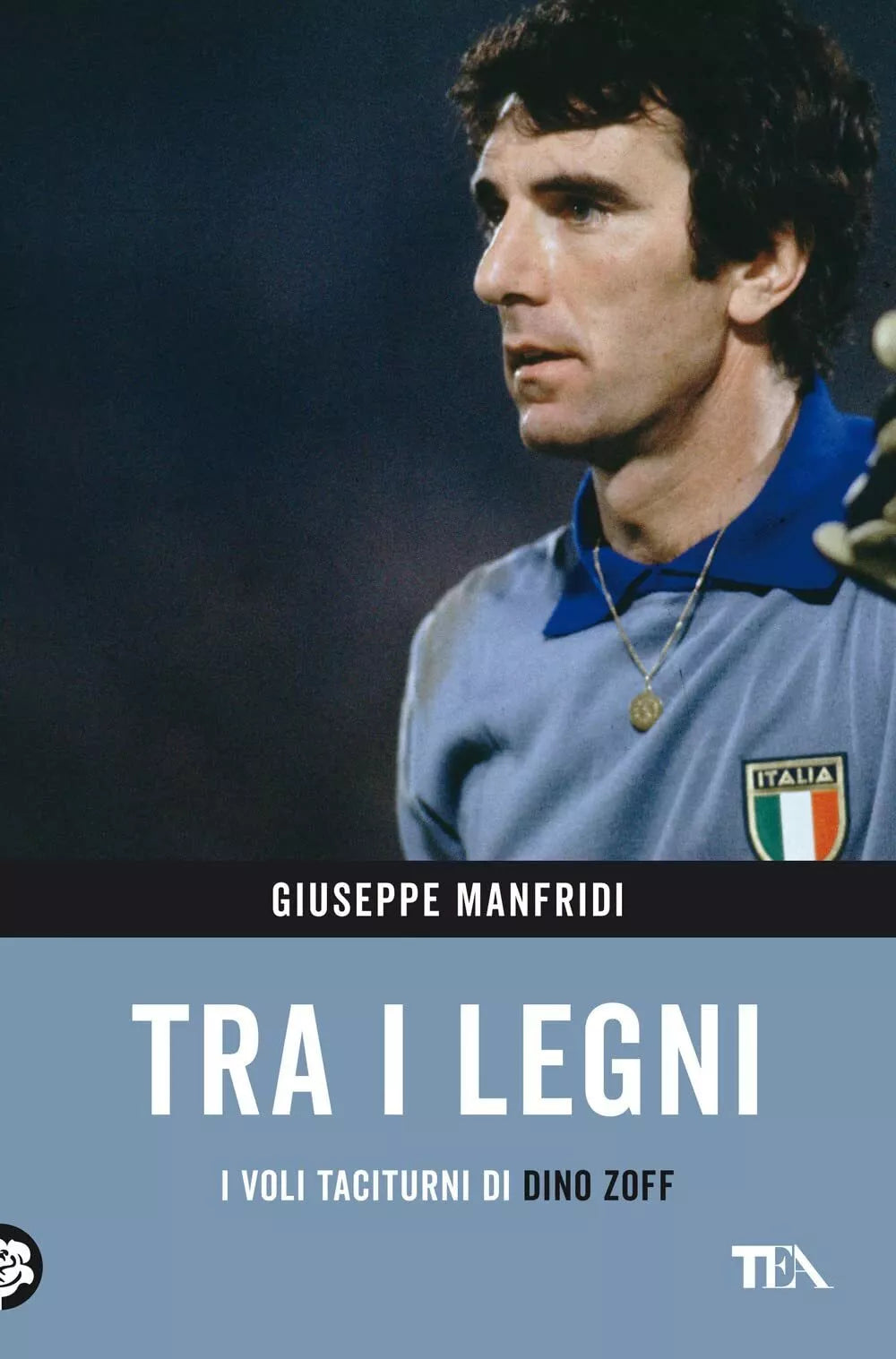 Tra i legni I voli taciturni di Dino Zoff