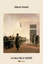 La sala delle agitate di Alberto Pestelli