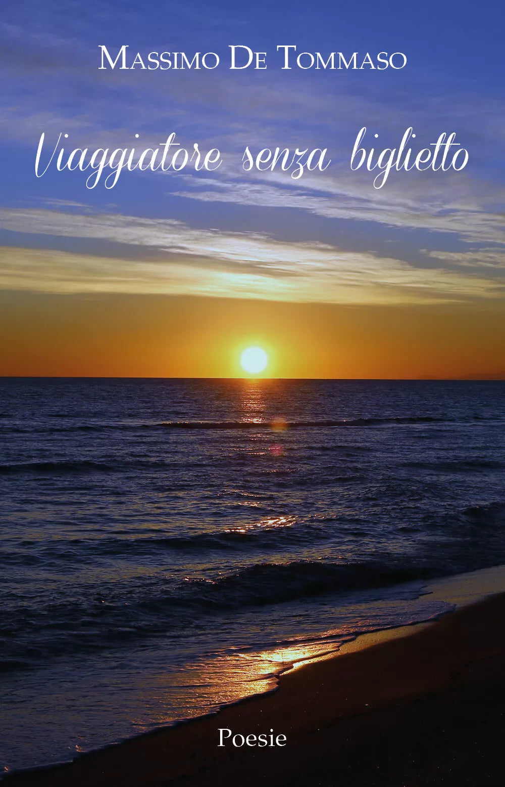 Viaggiatore senza biglietto di Massimo De Tommaso, 2019, Youcanprint