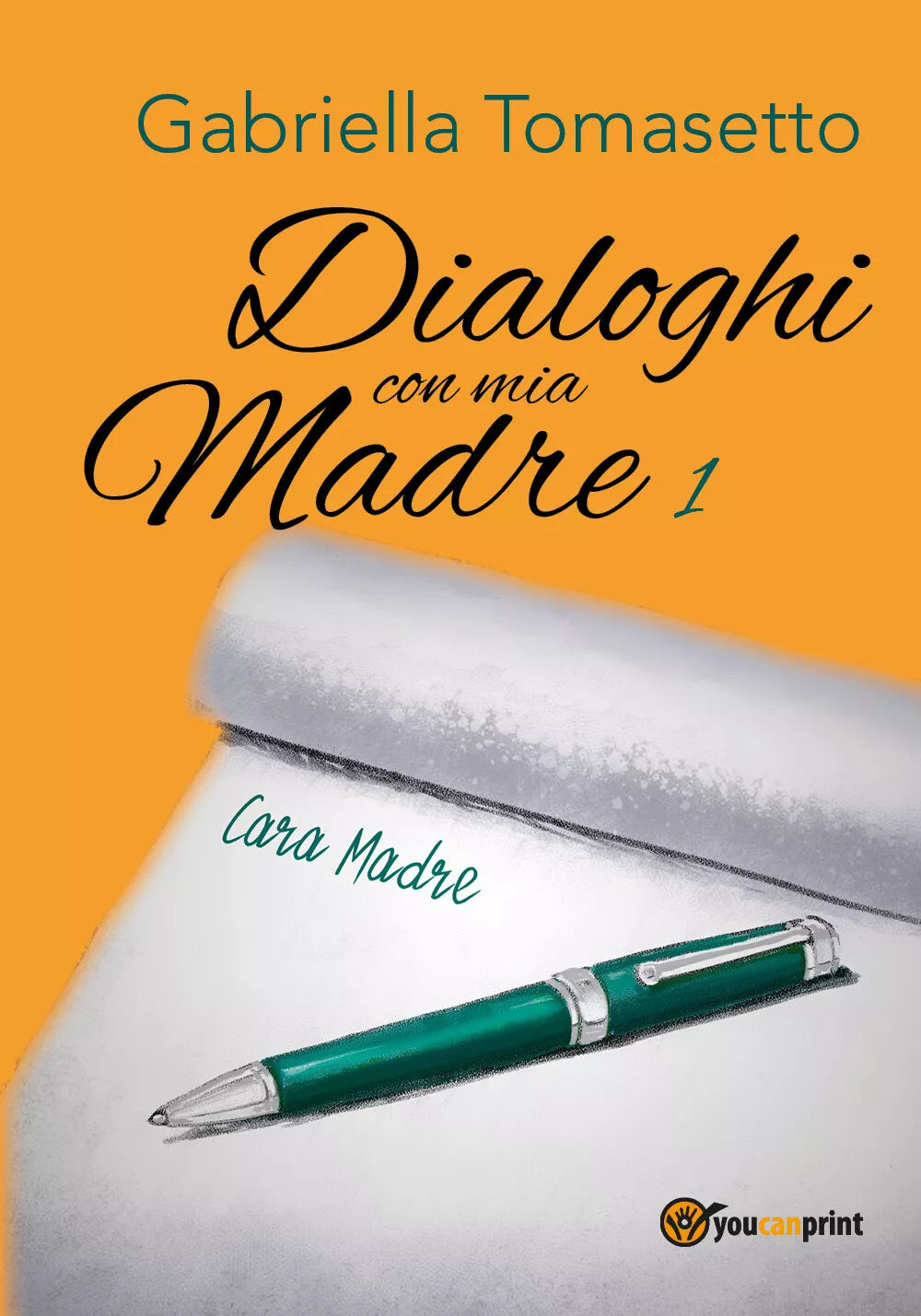 Dialoghi con mia Madre 1 di Gabriella Tomasetto, 2018, Youcanprint