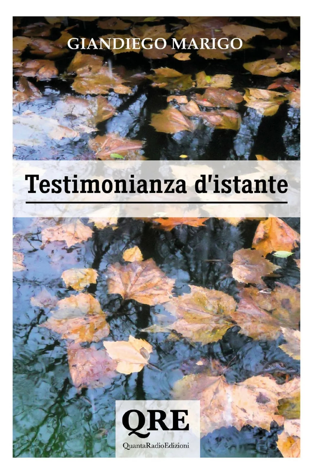 Testimonianza d’istante di Giandiego Marigo, 2021, Quanta Radio