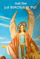 La dimora di Dio e il settimo cielo di Italo Toni, 2019, Youcanprint