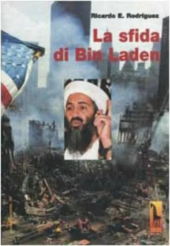 La sfida di Bin Laden di Ricardo E.. Rodriguez, 2002, Massari Editore