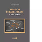 Valutare per migliorare Il ruolo ispettivo di Scuteri Lucia