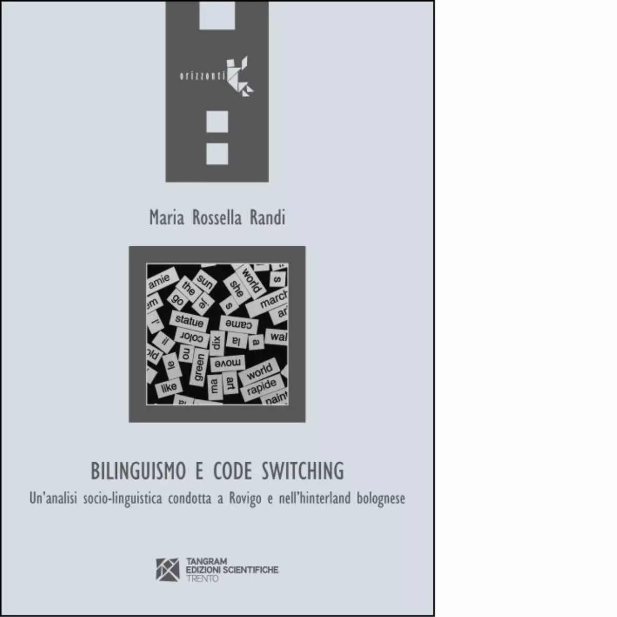 Bilinguismo e code switching di Maria Rossella Randi