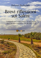 Brevi riflessioni sui Salmi di Pietrino Pischedda, 2017, Youcanprint