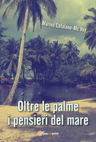 Oltre le palme i pensieri del mare di Marina Catalano Mcvey, 2018, Youcanprin