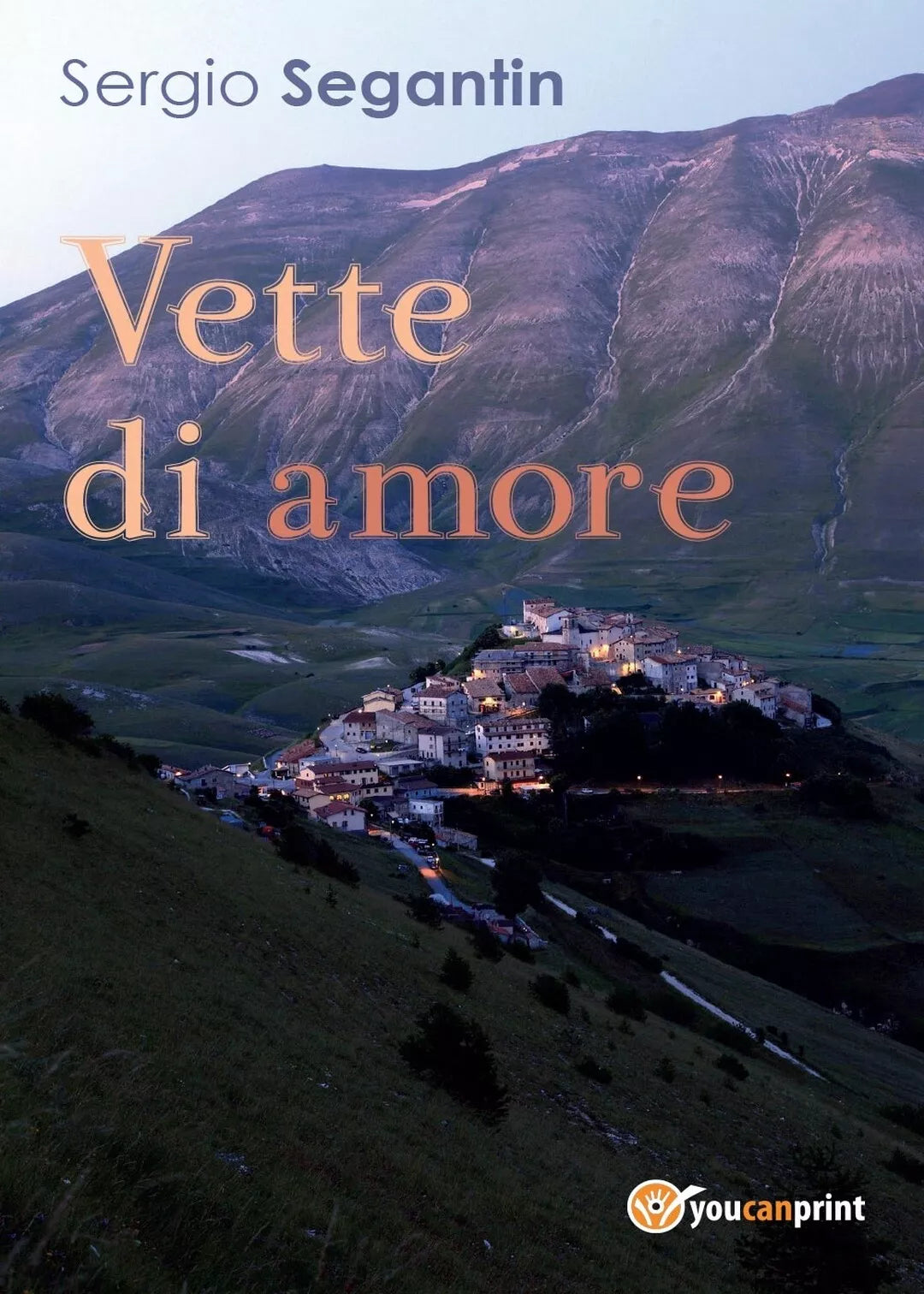 Vette di Amore di Sergio Segantin, 2017, Youcanprint